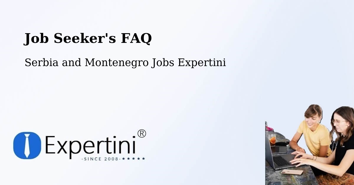 Job Seeker FAQ – La Conception - Serbia and Montenegro Jobs Expertini