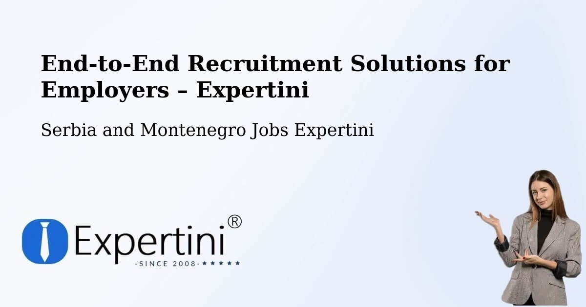 Recruitment Solutions for Employers – La Conception - La Conception, Serbia and Montenegro Jobs Expertini