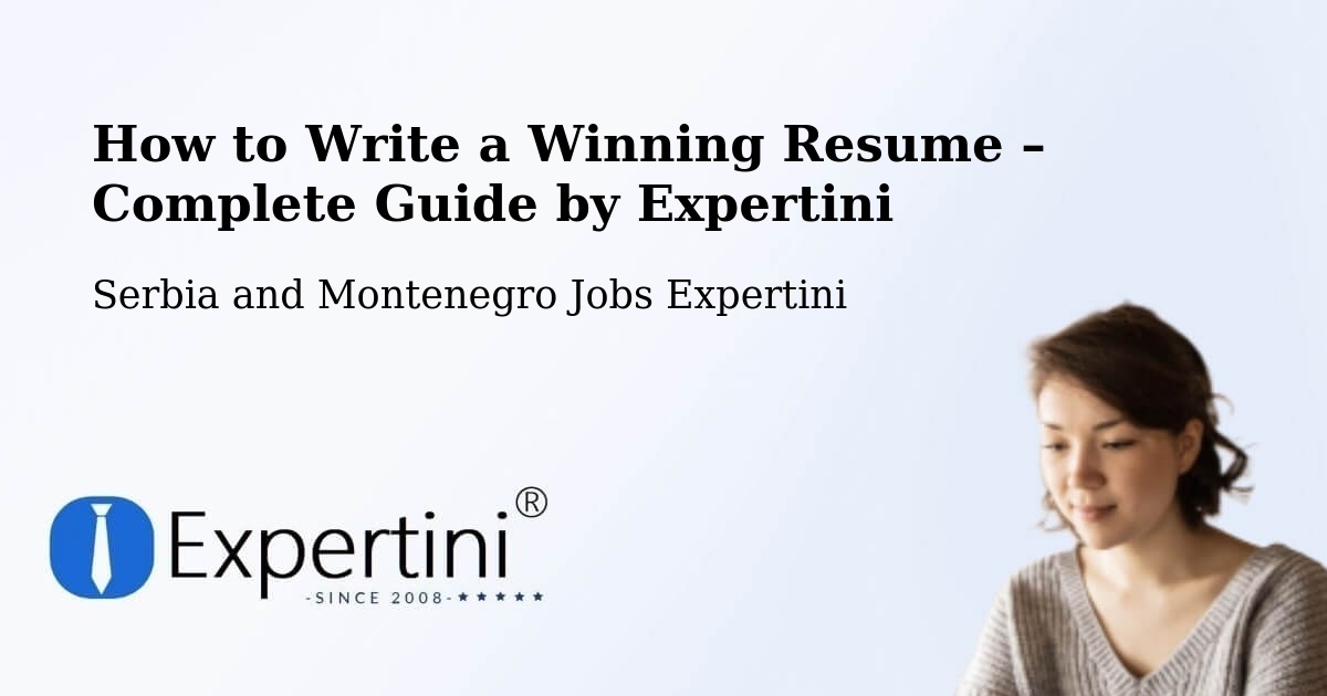 Resume Writing Guide for Job Seekers – La Conception - La Conception, Serbia and Montenegro Jobs Expertini